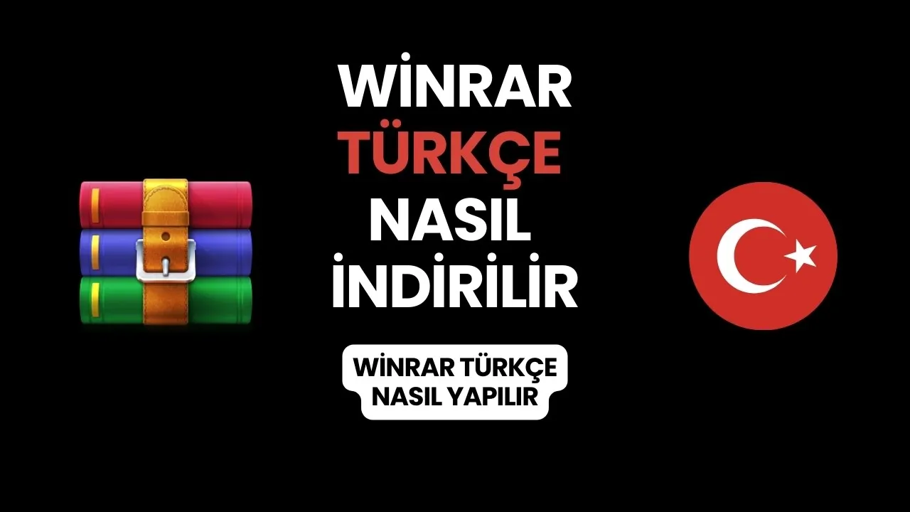 WinRAR Nasıl İndirilir? WinRAR Türkçe Yama